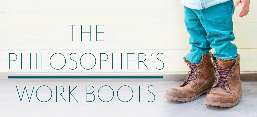 The Philosopher’s Work Boots: 4 Pitfalls to Avoid in Our Life-Saving Work